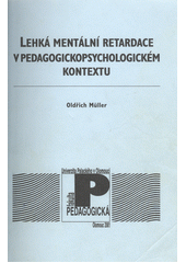 Lehká mentální retardace v pedagogickopsychologickém kontextu  Cover Image