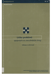 Léčba problémů spojených se zneužíváním drog : důkazy o účinnosti  Cover Image