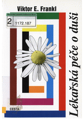 Lékařská péče o duši : základy logoterapie a existenciální analýzy  Cover Image