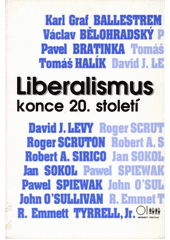 Liberalismus konce 20. století : sborník z konference : Praha, 3.-4. dubna 1992  Cover Image