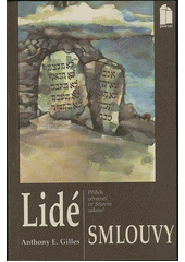 Lidé smlouvy : příběh věrnosti ve Starém zákoně  Cover Image