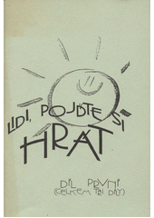 Lidi, pojďte si hrát. Díl 1  Cover Image