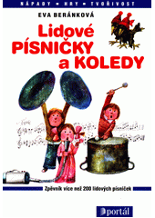 Lidové písničky a koledy zpěvník více než 200 lidových písniček  Cover Image