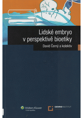 Lidské embryo v perspektivě bioetiky  Cover Image