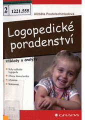 Logopedické poradenství : příklady a analýzy  Cover Image