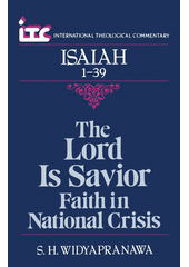 The Lord is Savior : faith in national crisis : a commentary on the book of Isaiah 1-39  Cover Image