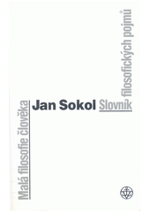 Malá filosofie člověka ; a Slovník filosofických pojmů  Cover Image