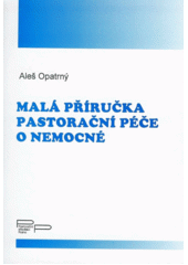 Malá příručka pastorační péče o nemocné  Cover Image