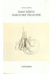 Malé dějiny rakouské filozofie : mezi zdáním a skutečností  Cover Image