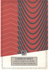 Malý český člověk a skvělý český národ : národní identita a postkomunistická transformace společnosti  Cover Image