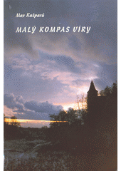 Malý kompas víry : (pro hledající, bloudící a nevěřící mladé lidi)  Cover Image