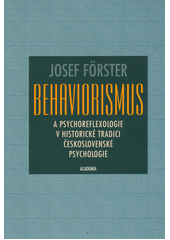 Behaviorismus a psychoreflexologie v historické tradici československé psychologie  Cover Image