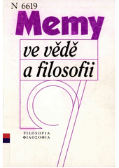 Memy ve vědě a filosofii? : sborník příspěvků  Cover Image