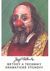 Metody a techniky dramatické výchovy  Cover Image