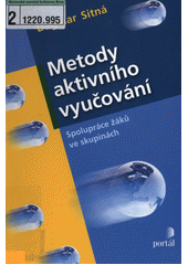 Metody aktivního vyučování : spolupráce žáků ve skupinách  Cover Image