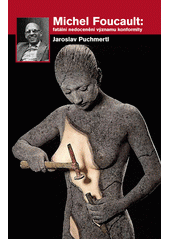 Michel Foucault : fatální nedocenění významu konformity  Cover Image
