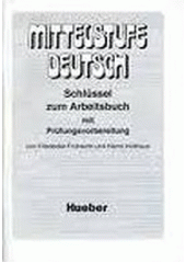 Mittelstufe Deutsch : Schlüssel zum Arbeitsbuch mit Prüfungsvorbereitung  Cover Image