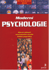 Moderní psychologie : hlavní oblasti současného studia lidské psychiky  Cover Image