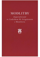 Modlitby doporučované sv. Ludvíkem M. Grignionem z Montfortu  Cover Image