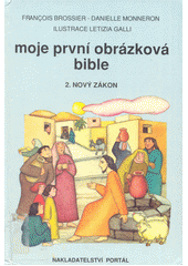 Moje první obrázková bible. Díl 2, Nový zákon  Cover Image