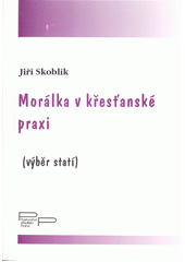 Morálka v křesťanské praxi : (výběr statí)  Cover Image