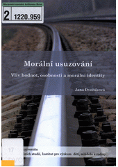 Morální usuzování : vliv hodnot, osobnosti a morální identity  Cover Image