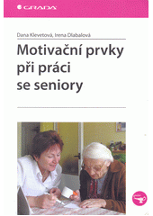 Motivační prvky při práci se seniory  Cover Image