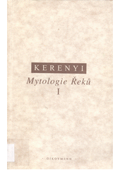 Mytologie Řeků. 1, Příběhy bohů a lidí  Cover Image