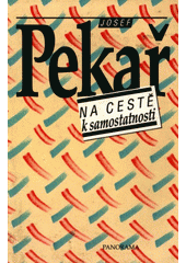Na cestě k samostatnosti : výběr článků a přednášek 1916 - 1935  Cover Image