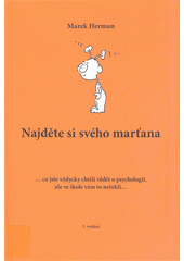 "Najděte si svého marťana" : přednášky z psychologie a pedagogiky  Cover Image