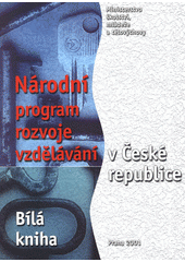 Národní program rozvoje vzdělávání v České republice : bílá kniha  Cover Image