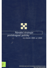 Národní strategie protidrogové politiky na období 2005 až 2009 Cover Image