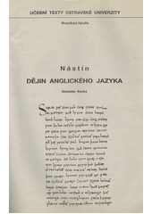 Nástin dějin anglického jazyka : Určeno posl. denního a distančního studia  Cover Image