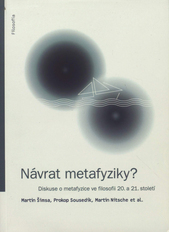 Návrat metafyziky? : diskuse o metafyzice ve filosofii 20. a 21. století  Cover Image