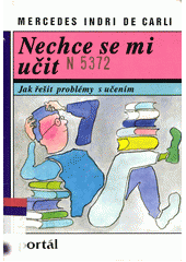 Nechce se mi učit : [jak řešit problémy s učením]  Cover Image