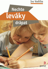 Nechte leváky drápat : metodika levorukého psaní, kreslení a malování  Cover Image