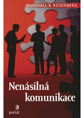 Nenásilná komunikace : řeč života  Cover Image