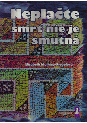 Neplačte, smrť nie je smutná  Cover Image