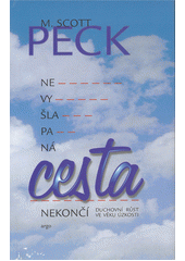 Nevyšlapaná cesta nekončí : duchovní růst ve věku úzkosti  Cover Image