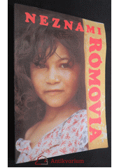 Neznámi Rómovia : zo života a kultúry Cigánov-Rómov na Slovensku  Cover Image