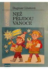 Než přijdou vánoce : Hry, hračky a nápady nejen pod stromeček  Cover Image