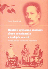 Některé významné osobnosti oboru somatopedie v českých zemích : přátelé jedinců s tělesným postižením  Cover Image