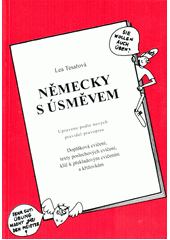 Německy s úsměvem : upraveno podle nových pravidel pravopisu : doplňková cvičení, texty poslechových cvičení, klíč k překladovým cvičením a křížovkám  Cover Image