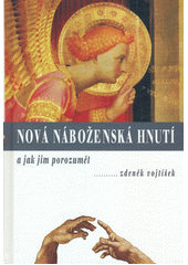 Nová náboženská hnutí a jak jim porozumět  Cover Image
