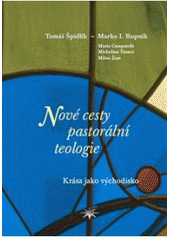 Nové cesty pastorální teologie : krása jako východisko  Cover Image
