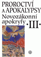 Novozákonní apokryfy. III, Proroctví a apokalypsy  Cover Image