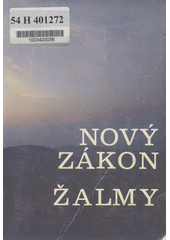 Nový zákon a Žalmy : podle ekumenického vydání z r.1985  Cover Image