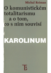 O komunistickém totalitarismu a o tom, co s ním souvisí  Cover Image