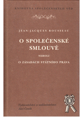 O společenské smlouvě, neboli, O zásadách státního práva  Cover Image