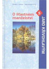 O šťastném manželství s Jaro Křivohlavým Cover Image